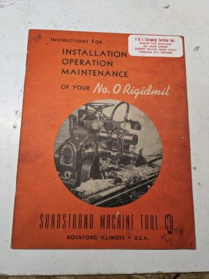 Sundstrand Machine Install Operator Maintenance Manual Model #0 Rigidmil
