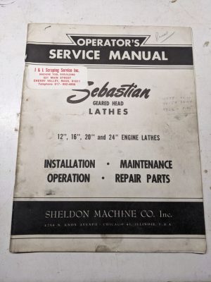 Sebastian Book Manual Engine Gap Lathe Operator Maintenance Parts List 12”-24”