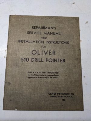 Oliver Repairman'S Service Manual Installation Part List #510 Drill Pointer 1961