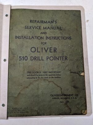 Oliver Repairman'S Service Manual Installation Part List #510 Drill Pointer 1944