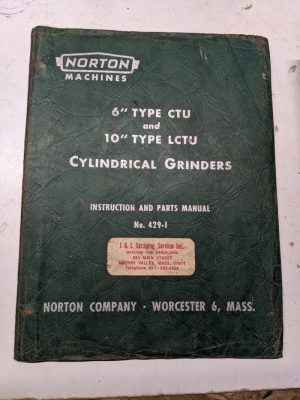 Norton Grinding Machines Operator Service Manual Part List 6” Ctu 10” Lctu Type