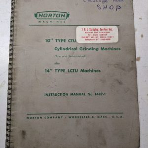 Norton Grinding Machines Operator Service Manual Part List 10” Ctu 14” Lctu Type