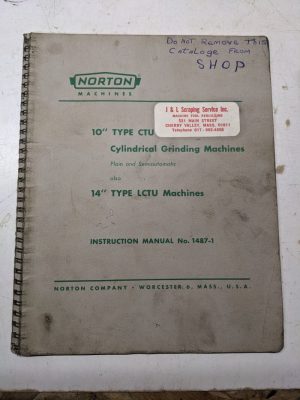 Norton Grinding Machines Operator Service Manual Part List 10” Ctu 14” Lctu Type