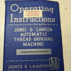 Jones Lamson Machine Thread Grinding Parts List Operator Manual Tg-6X36 Tg-12X45