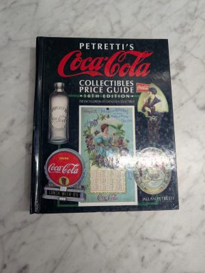 Petretti'S Encyclopedia Of Coca-Cola Collectibles Petretti, Allan 10Th Edition