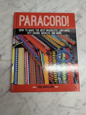 Paracords! How To Make Bracelets Lanyards Key Chains Buckles Illustrated Guide