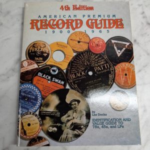 American Premium Record Guide 1900-1965 Identification & Value Guide 4Th Edition