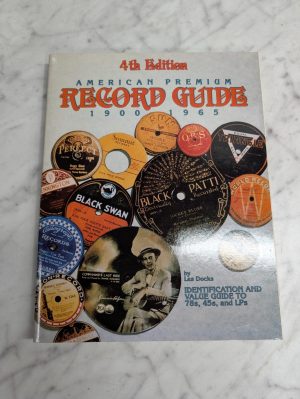 American Premium Record Guide 1900-1965 Identification & Value Guide 4Th Edition