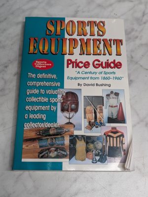 Sports Equipment Price Guide A Century Of Sports Equipment 1860-1960 Value