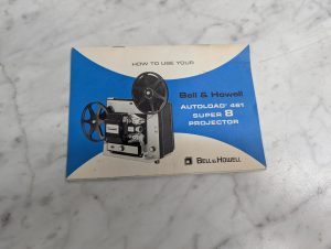 Bell & Howell Autoload 461 Super 8 Projector Manual Original Operators Guide
