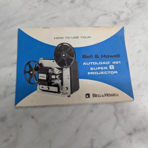 Bell & Howell Autoload 461 Super 8 Projector Manual Original Operators Guide