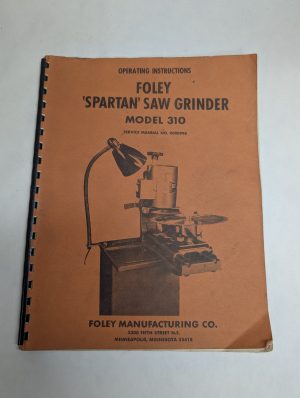 Foley Model 310 Spartan Saw Grinder Operating Instruction Manual Parts List