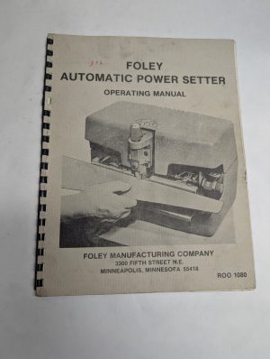 Foley Automatic Power Setter Operating Instruction Manual Parts List 1976 35205