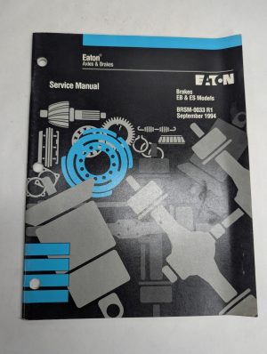 Eaton Service Repair Manual Overhaul Brakes Eb Es Models Brsm-0033 R1 1994