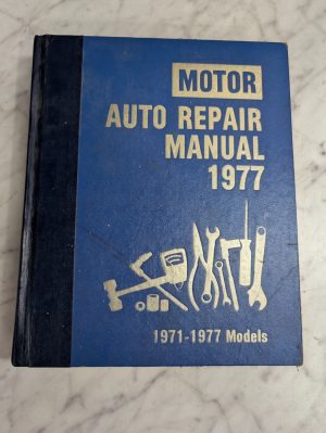 Motor Auto Repair Manual 1971 - 1977 Models 40Th Edition Ford Chevy Dodge & More