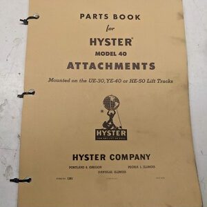Hyster Parts Book Manual List Model 40 Attachments Ue-30 Ye-40 He-50 Lifttruck