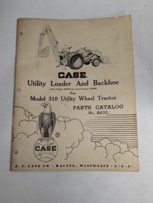Case Parts List Catalog Manual A633 Loader Backhoe Model 310 Utility Tractor