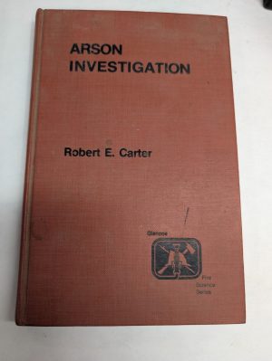 Arson Investigation Glencoe Fire Science Series Hardcover Book Carter Macmillan