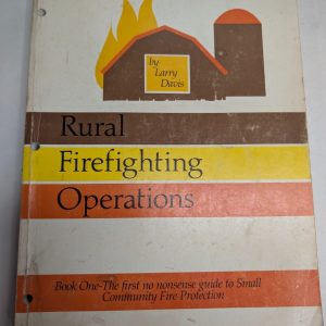 Larry Davis Rural Firefighting Operations Book One 1986 Community Fire Safety