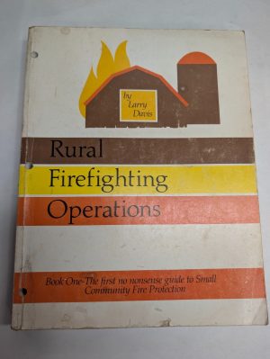 Larry Davis Rural Firefighting Operations Book One 1986 Community Fire Safety