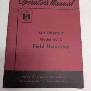 International Harvester Ih Mccormick Operator'S Manual 20-C Field Harvester