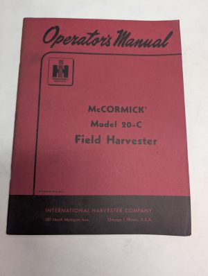 International Harvester Ih Mccormick Operator'S Manual 20-C Field Harvester