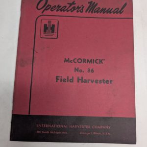 International Harvester Ih Mccormick Operator'S Manual #36 Field Harvester