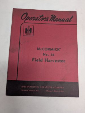 International Harvester Ih Mccormick Operator'S Manual #36 Field Harvester