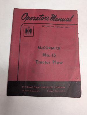 International Harvester Ih Mccormick Operator'S Manual #15 Tractor Plow