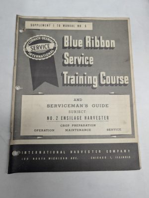 International Blue Ribbon Service Supplement 1 Manual #6 - #2 Ensilage Harvester