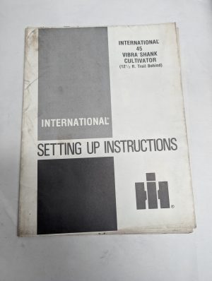 International Harvester Ih Setup Instruction Guide 45 Vibra-Shank Cultivator