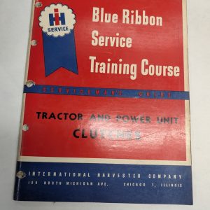 Original International Harvester Blue Ribbon Service Manual #12 Clutches Tractor