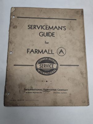 International Service Mccormick Deering Serviceman'S Guide Manual Farmall A Ih