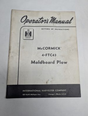 International Harvester Ih Operator'S Manual Mccormick 4-Ftc43 Moldboard Plow