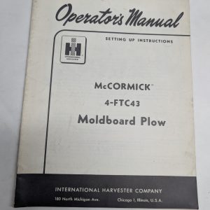 International Harvester Operator'S Manual Mccormick 4-Ftc43 Moldboard Plow