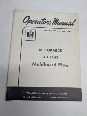International Harvester Operator'S Manual Mccormick 4-Ftc43 Moldboard Plow