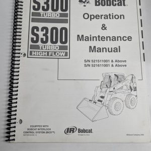 Bobcat Operation Maintenance Owners Manual S300 Turbo High Flow Skid Steer 2002