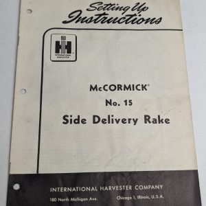 International Harvester Ih Setting Up Instructions Mccormick #15 Side Rake