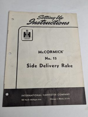 International Harvester Ih Setting Up Instructions Mccormick #15 Side Rake