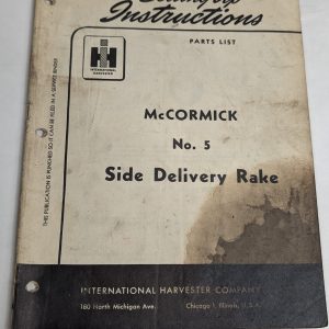 International Harvester Ih Setting Up Instructions Mccormick #5 Side Rake Parts