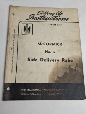International Harvester Ih Setting Up Instructions Mccormick #5 Side Rake Parts