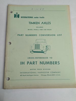 International Ih Truck Part Number Conversion List Cross Reference Timken Axles