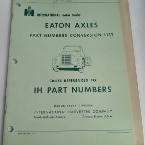Ih International Truck Part Numbers Conversion List Cross Reference Eaton Axles