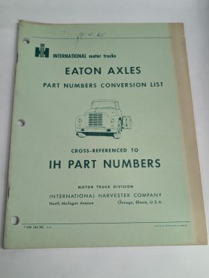 Ih International Truck Part Numbers Conversion List Cross Reference Eaton Axles
