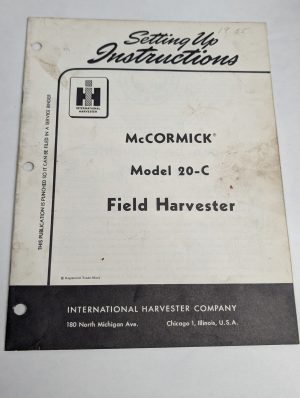 International Ih Setting Up Instructions Mccormick 20-C Field Harvester