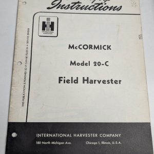 International Ih Setting Up Instructions Mccormick No. 20-C Field Harvester