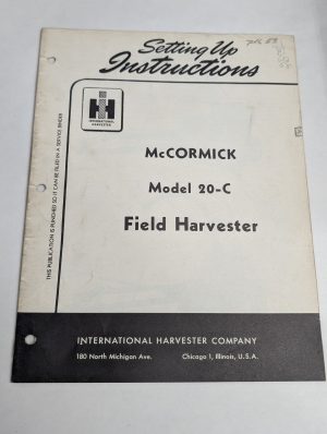 International Ih Setting Up Instructions Mccormick No. 20-C Field Harvester