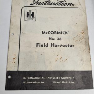 International Ih Setting Up Instructions Mccormick #36 Field Harvester