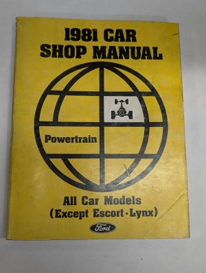 Ford Shop Service Manual 1981 All Car Models (Except Escort Lynx) Powertrain