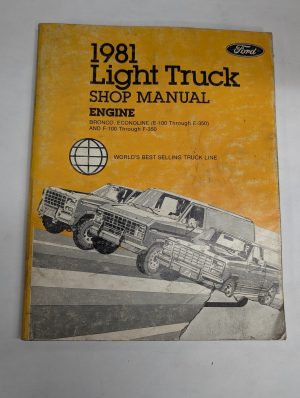 1981 Ford Bronco E-100 F-100 Light Truck Engine Factory Shop Manual F-350 F-250